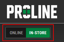 PROLINE toggle from in-store to online